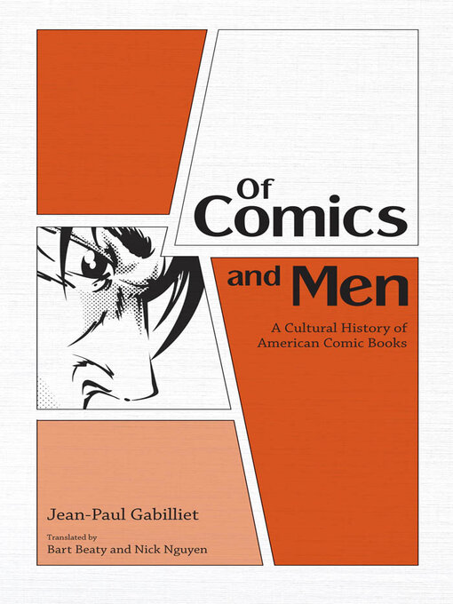 Title details for Of Comics and Men by Jean-Paul Gabilliet - Available